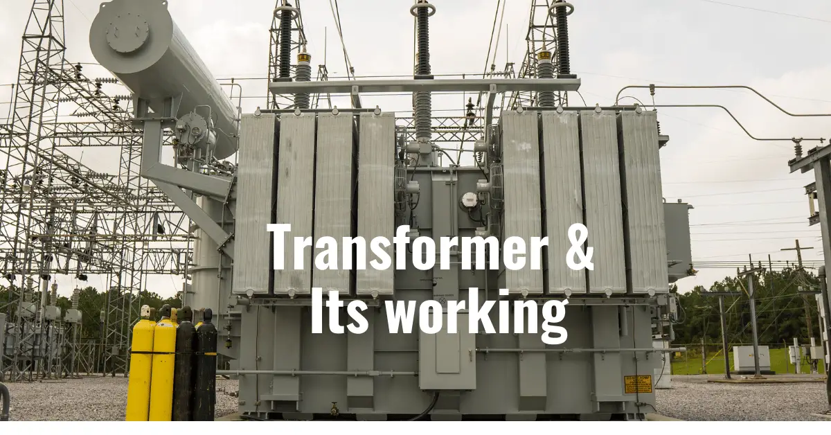 Transformer Basics & Its Working Principle