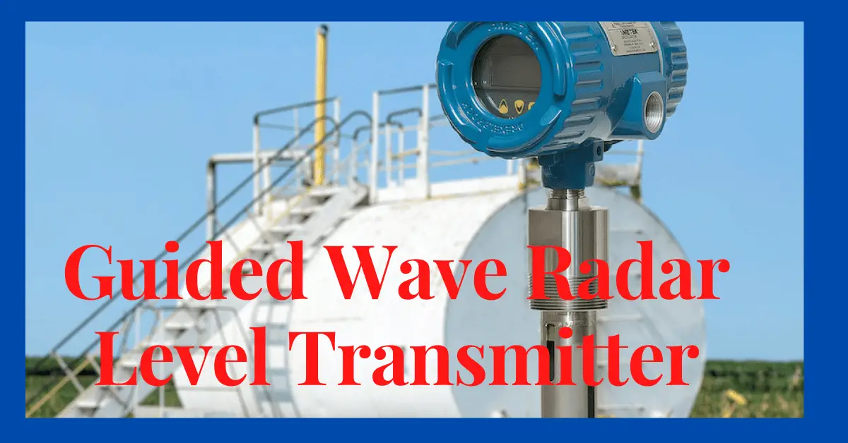 Contact Type Guided Wave Radar Level Transmitter Working
