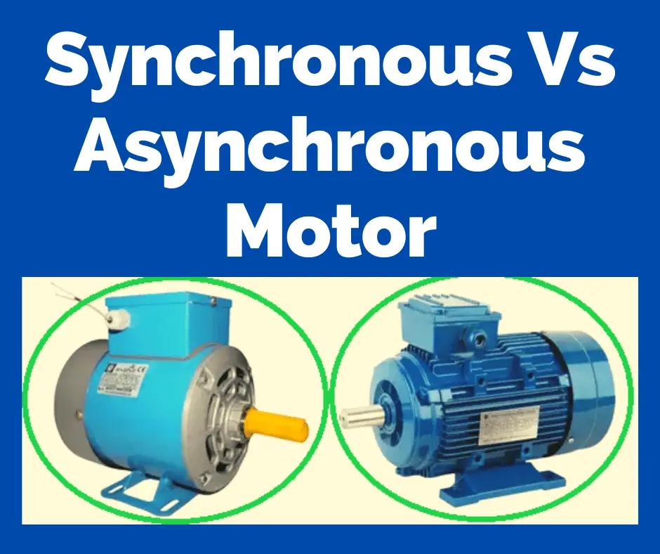 Difference Between Synchronous Motor And Asynchronous Generator