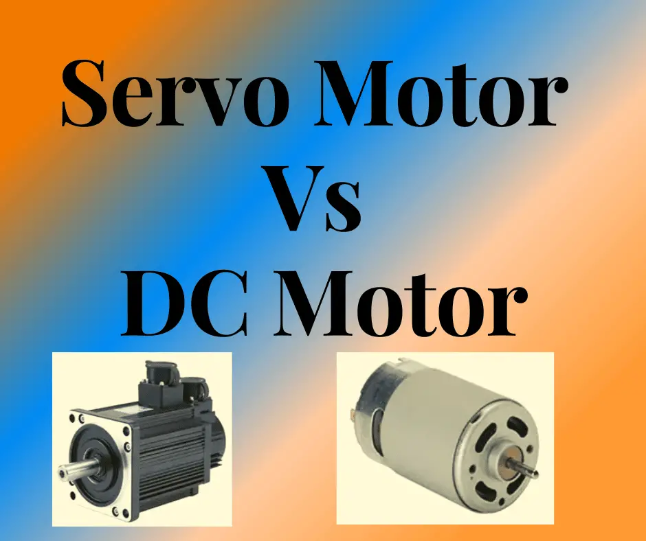 Dc Motor Vs Servo Motor Archives - Electrical Volt