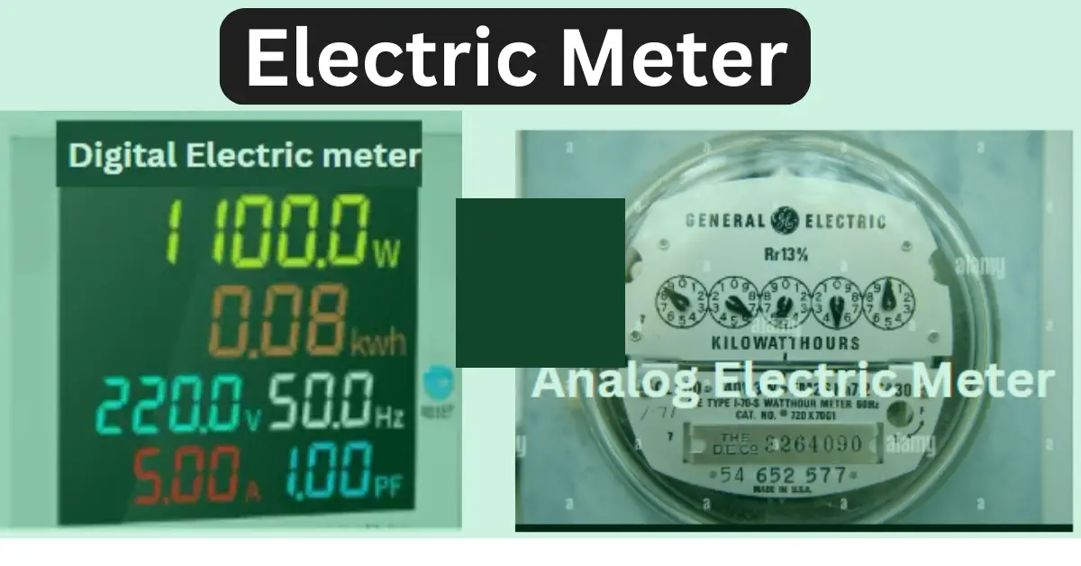 Electric Meter Its Types and Uses