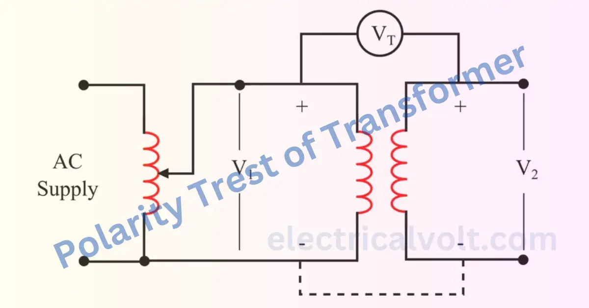 Polarity Test Of Transformer- Explanation And Diagrams